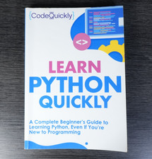 Learn Python Quickly: A Complete Beginners Gu...