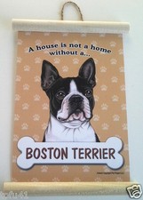 A HOUSE IS NOT A HOME WITHOUT A BOSTON TERRIER WALL HANGING DOG NOVELTY 1