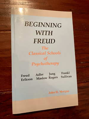 Beginning with Freud: The Classical Schools of Psychotherapy - VERY GOOD