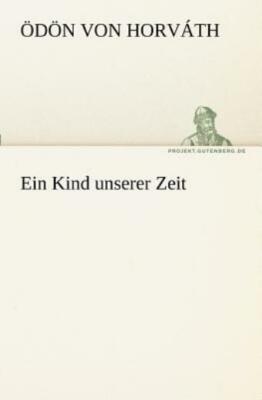 Ein Kind Unserer Zeit