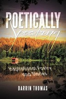 Darrin Thomas | Poetically Speaking | Taschenbuch | Englisch (2013) | Xlibris