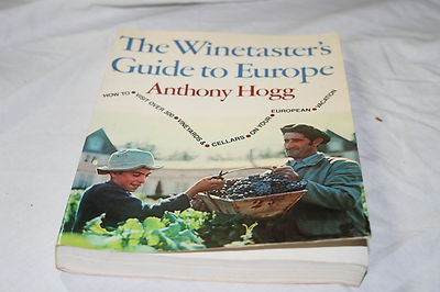 The Winetaster's Guide to Europe : How to Visit over 300 Vineyards and Cellar...