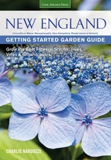 New England Getting Started Garden Guide: Grow the Best Flowers, Shrubs, Tre...