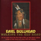 Walking the Red Road by Earl Bullhead (CD, 2005, Soar)