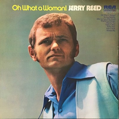 Jerry Reed - Oh What A Woman! - LP Album Comp