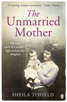 The Unmarried Mother | Sheila Tofield | Englisch | Taschenbuch | 2013