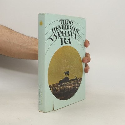 Výpravy Ra  |  Thor Heyerdahl