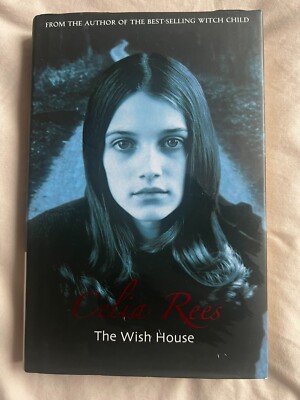The Wish House by Celia Rees - A Coming Of Age Novel - Paperback Book
