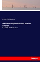 William Coolidge Lane | Travels Through The Interior Parts Of America | Buch