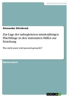 Zur Lage Der Unbegleiteten MinderjäHrigen FlüChtlinge In Den StationäRen...