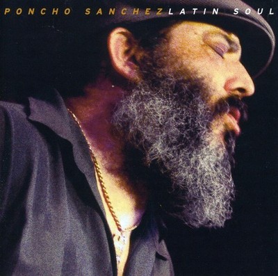 Poncho Sanchez - Latin Soul [New CD]