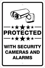 PROTECTED WITH SECURITY CAMERAS AND ALARM, NOTICE, ATTENTION, WARNING, ALUM SIGN