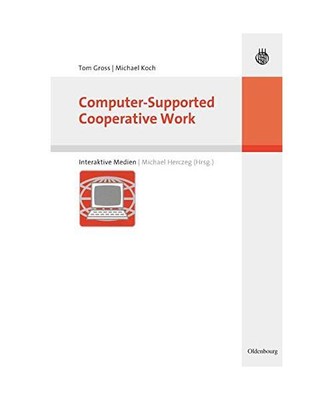 Computer-Supported Cooperative Work, Tom Gross, Michael Koch