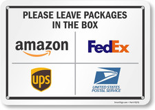 Smartsign 7 X 10 Inch Please Leave Packages in the Box - Amazon, Fedex, UPS, US