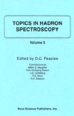 Topics in Hadron Spectroscopy: Volume III by D C Peaslee HARDBACK 9781560722250