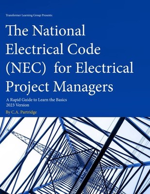 The National Electrical Code (NEC) for Electrical Project Managers: A Rapid