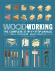 Woodworking: The Complete Step-by-step Manual - Hardcover By Dk - Good