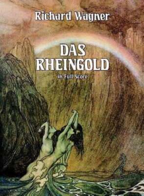 Das Rheingold: In Full Score by Richard Wagner: Used