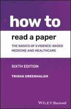How to Read a Paper: The Basics of Evidence-based Medicine and Healthcare, Green