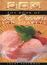 Ice Creams and Sorbets By Jacki Pan-Passmore