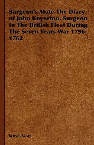 Thumbnail - Surgeon's Mate-the Diary Of John Knyveton, Surgeon In The British