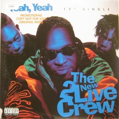 The New 2 Live Crew - Yeah, Yeah Vinyl 12'' 0724519