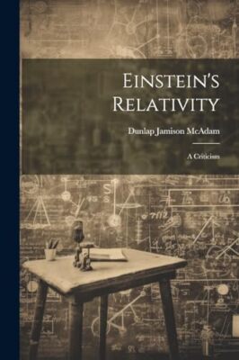 McAdam - Einstein's Relativity  A Criticism - New paperback or softbac - X555z