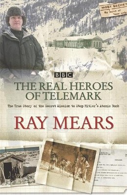 The Real Heroes Of Telemark by Ray Mears - 9780340830161