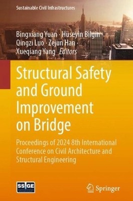 Structural Safety and Ground Improvement on Bridge: 2024 8th International Conf.