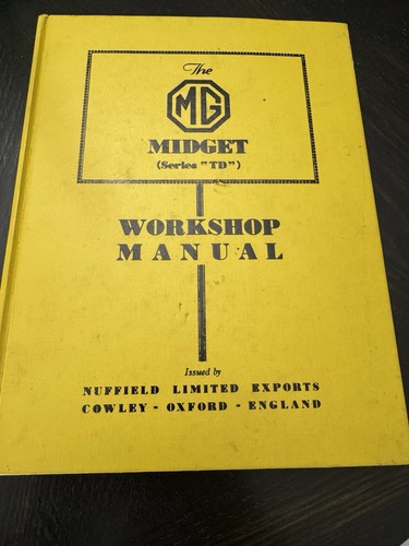 VINTAGE NICE MG T Series Restoration - Midget TD-TF Workshop Manual -JAN. 1954