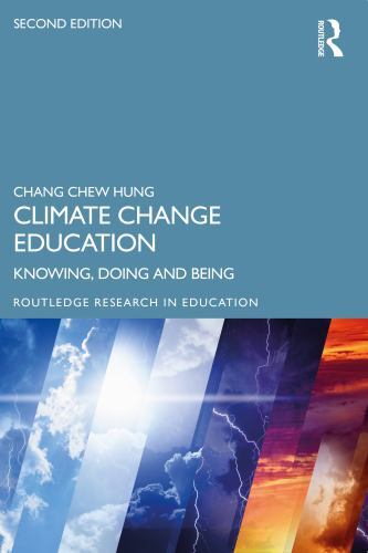 Routledge Research in Education Ser.: Climate Change Education : Knowing, ...