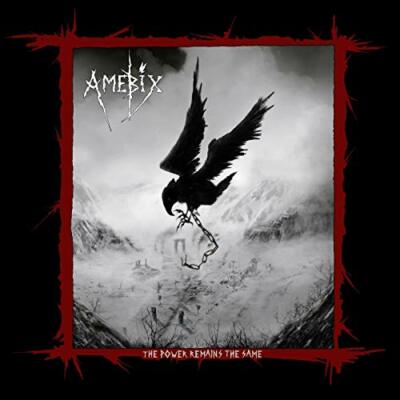 AMEBIX - THE POWER REMAINS THE SAME