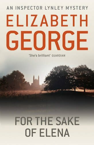 For The Sake Of Elena: An Inspector Lynley Novel: 5-Elizabeth George