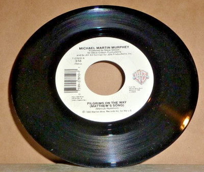 MICHAEL MARTIN MURPHEY STILL GOT THE FIRE/PILGRIMS ON THE WAY VINYL 45 VG+