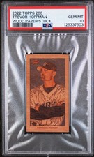 2022 Topps 206 Trevor Hoffman Wood Paper Stock PR: /20 PSA 10 GEM MINT POP 3 HOF