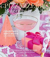 Pizzazzerie: Entertain in Style: Ta..., Courtney Dial W