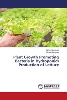Plant Growth Promoting Bacteria In Hydroponics Production Of Lettuce Taschenbuch