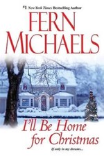 I'll Be Home For Christmas - Paperback By Michaels, Fern - GOOD