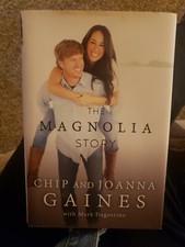 The Magnolia Story by Joanna Gaines and Chip Gaines (2016, Hardcover)