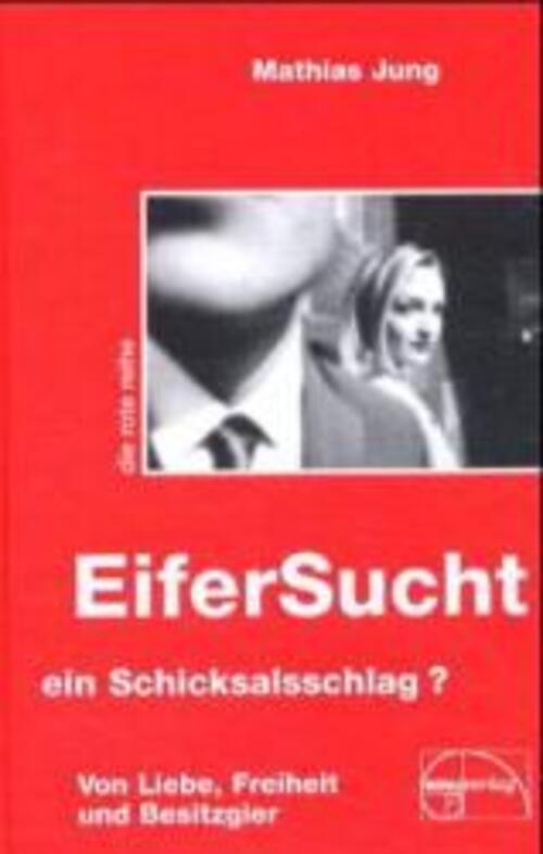 Thumbnail - Eifersucht, Ein Schicksalsschlag? | Mathias Jung | Buch | Die Rote