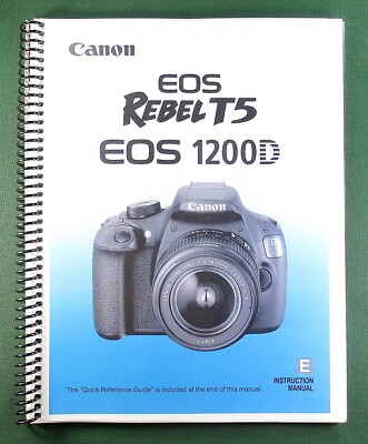 Canon EOS-1200D Rebel T5 Advanced User Manual: Full Color & Protective Covers!