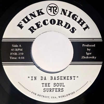 THE SOUL SURFERS In Da Basement 7'' NEW VINYL Funk Night 