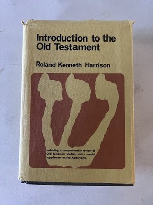 Introduction to the Old Testament R. K. Harrison 1985 Reprint Theology Eerdmans