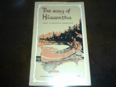 The Song of Hiawatha - Henry Wadsworth Longfellow