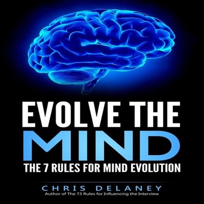 Evolve The Mind The 7 Rules For Mind Evolution Chris Delaney Pape