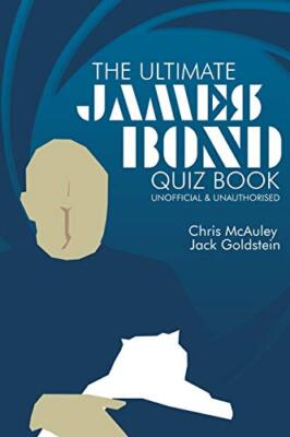 James Bond - The Ultimate Quiz Book: 500 Questions and Answers by Chris ...