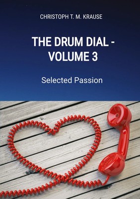 Christoph T. M. Krause | The Drum Dial - Volume 3 | Taschenbuch | Englisch