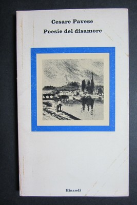 Poesie Del Disamore E Altre Poesie Disperse Cesare Pavese 1973 Einaudi Coralli Ebay
