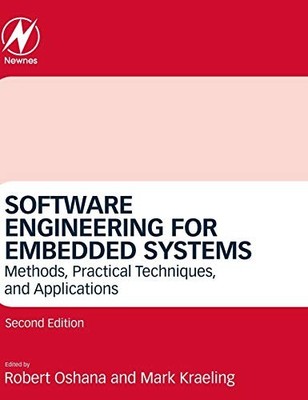 Software Engineering for Embedded Systems: Methods, Practical Techniques, and A