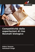 Competitività Delle Esportazioni Di Riso Basmati Biologico Ankur Saxena (U. A.)